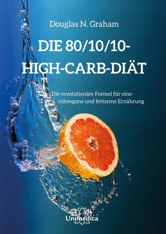 Cover: 9783944125527 | Die 80/10/10 Diät | Douglas N. Graham | Buch | Deutsch | 2015