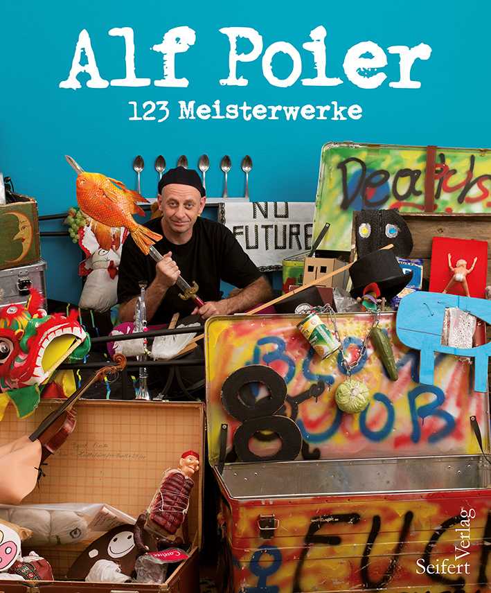 Cover: 9783902924414 | 123 Meisterwerke | Alf Poier | Buch | 2015 | Seifert