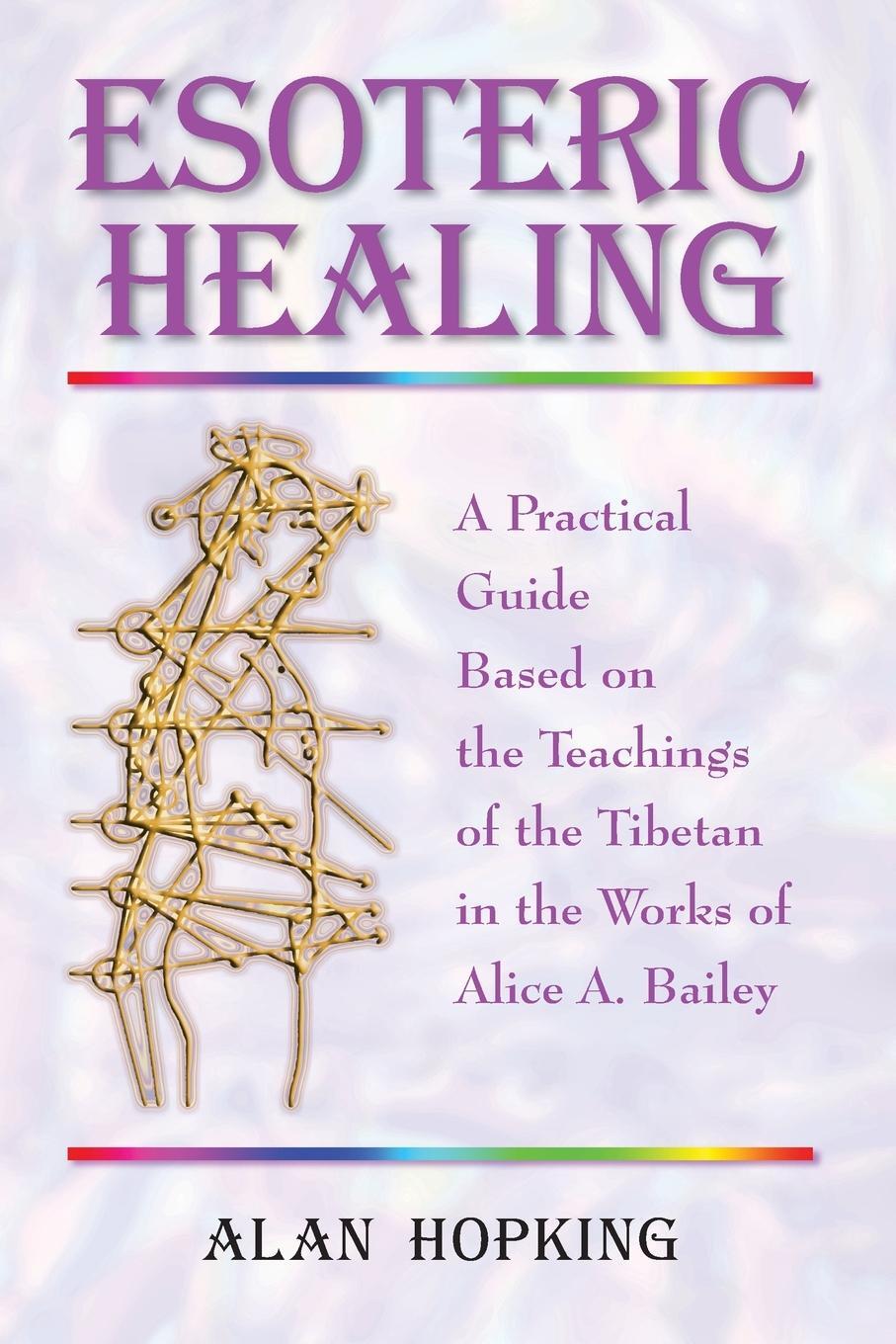 Cover: 9781577331100 | Esoteric Healing | Alan N Hopking | Taschenbuch | Paperback | Englisch