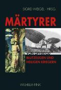 Cover: 9783770545537 | Märtyrer-Porträts | Von Opfertod, Blutzeugen und heiligen Kriegern