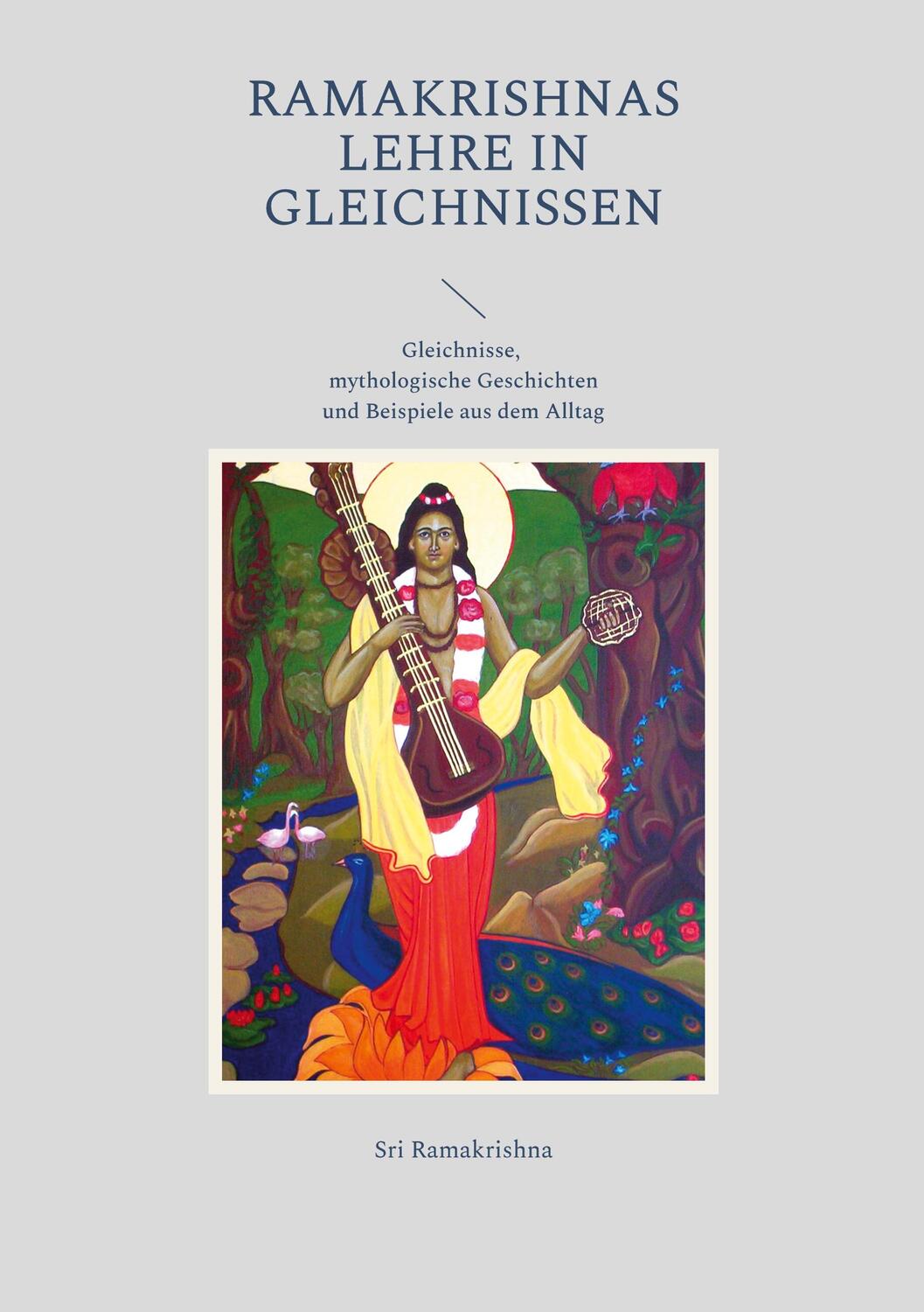 Cover: 9783756293766 | Ramakrishnas Lehre in Gleichnissen | Sri Ramakrishna | Taschenbuch