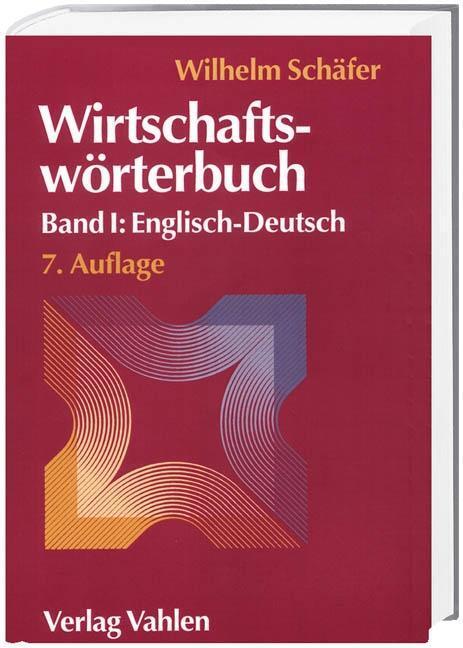 Cover: 9783800628858 | Wirtschaftswörterbuch Bd. I: Englisch-Deutsch | Buch | XV | Deutsch
