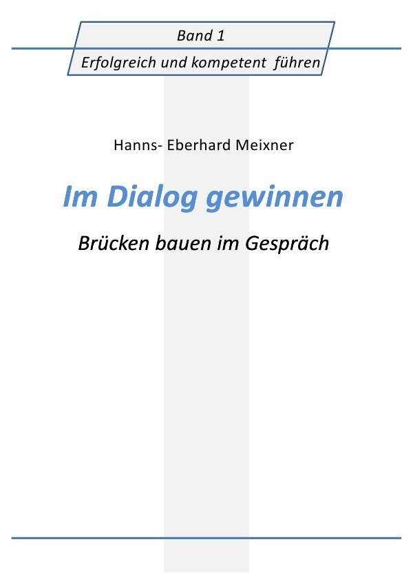 Cover: 9783737528184 | Im Dialog gewinnen | Das Mitarbeitergespräch | Hanns Eberhard Meixner