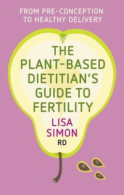 Cover: 9781781612231 | The Plant-Based Dietitian's Guide to Fertility | Taschenbuch | 2023