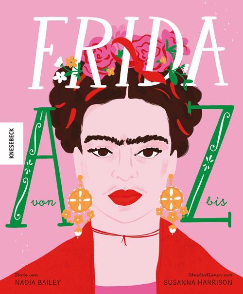 Cover: 9783957284938 | Frida von A bis Z | Nadia Bailey | Buch | Deutsch | 2021 | Knesebeck