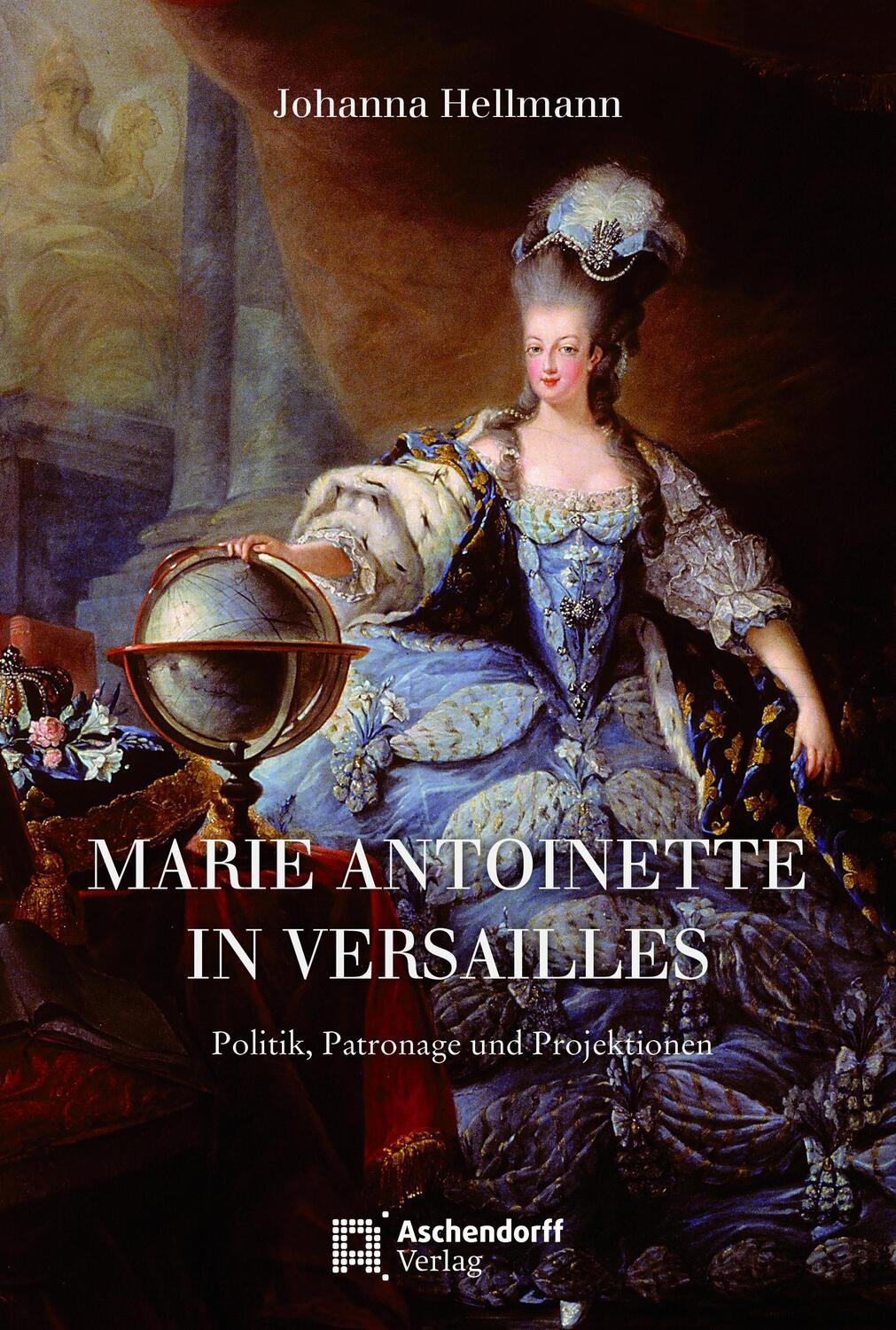 Cover: 9783402246726 | Marie Antoinette in Versailles | Politik, Patronage und Projektionen