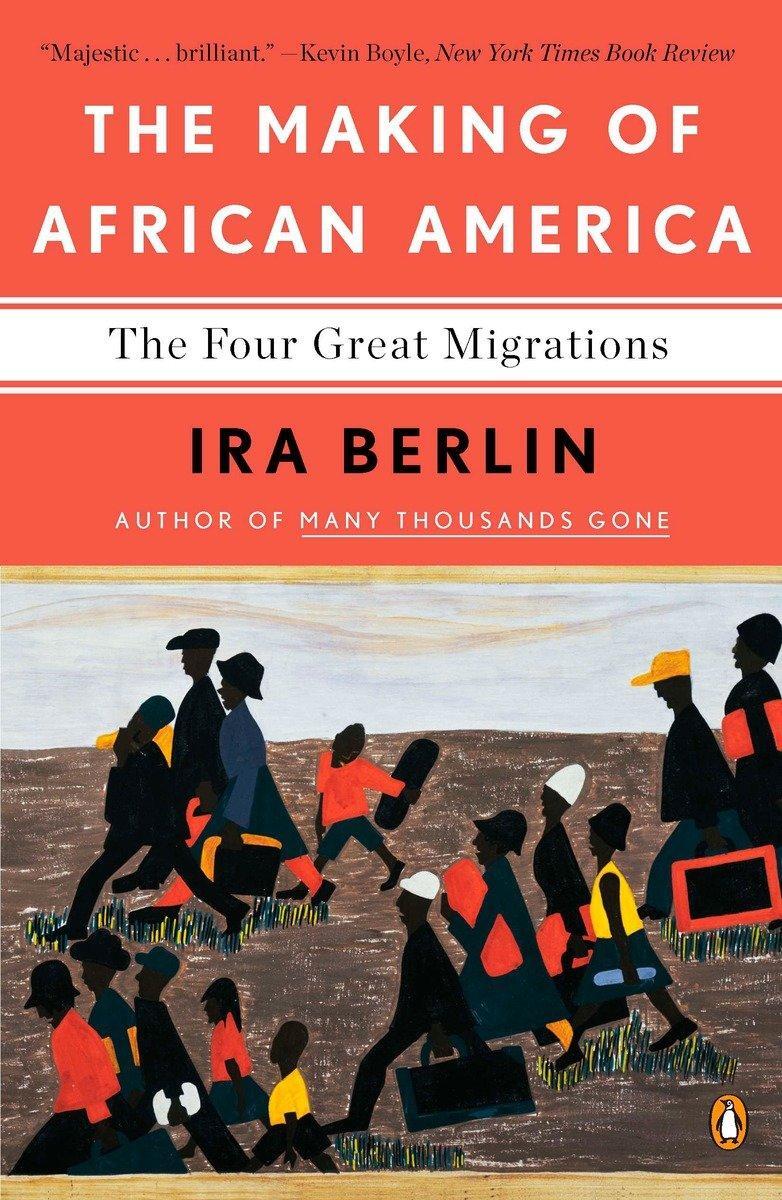 Cover: 9780143118794 | The Making of African America | The Four Great Migrations | Ira Berlin