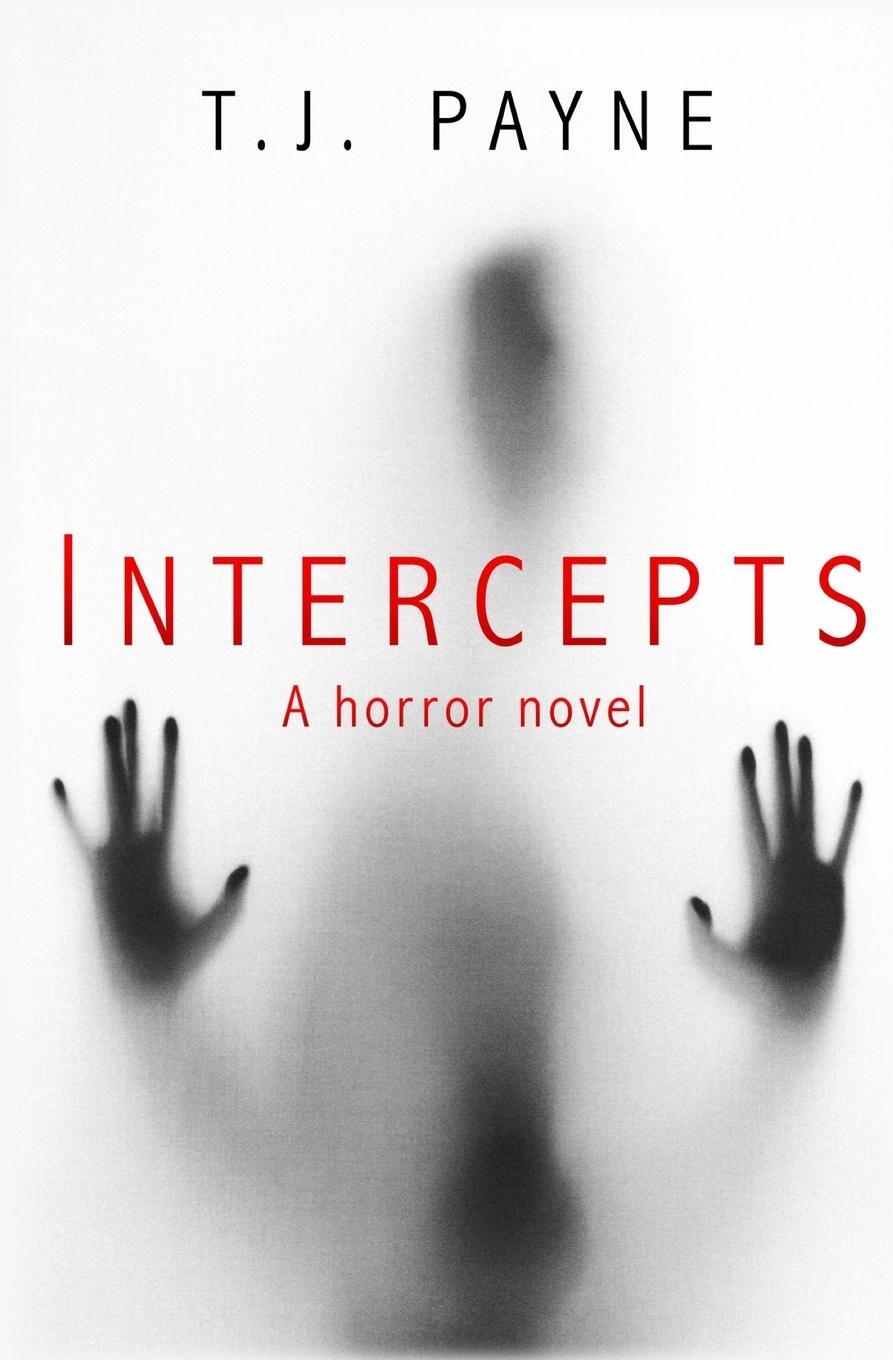 Cover: 9781954503045 | Intercepts | a horror novel | Tj Payne | Taschenbuch | Paperback