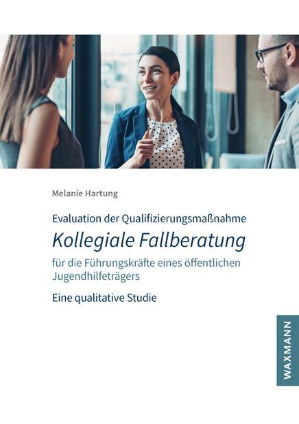 Cover: 9783830943419 | Evaluation der Qualifizierungsmaßnahme Kollegiale Fallberatung für...