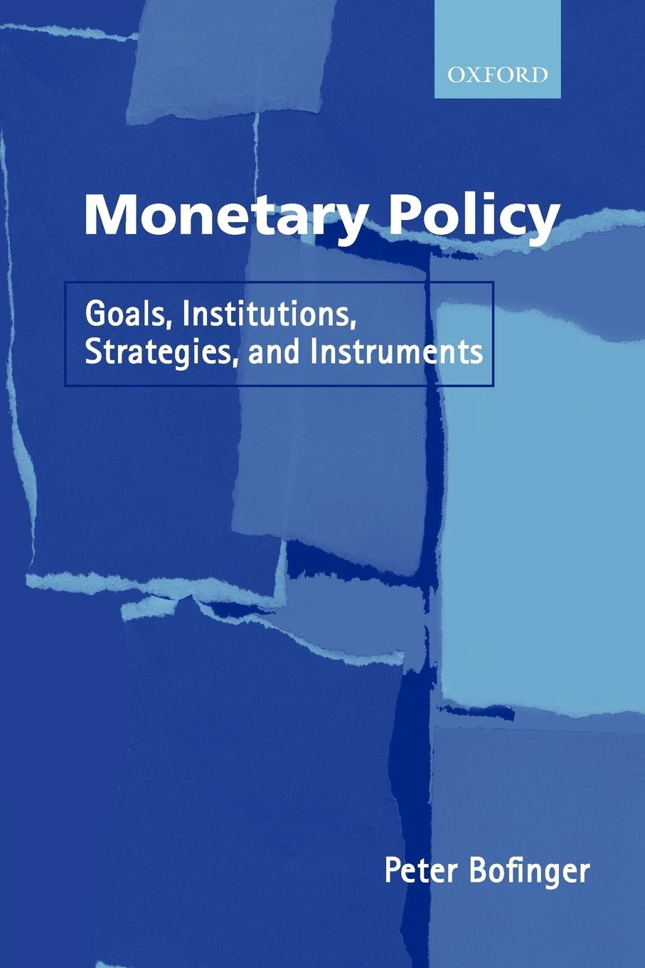 Cover: 9780199248568 | Monetary Policy | Goals, Institutions, Strategies, and Instruments