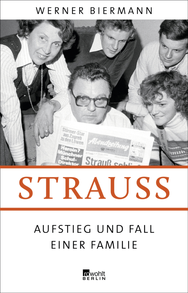 Cover: 9783871348242 | Strauß | Aufstieg und Fall einer Familie | Werner Biermann | Buch
