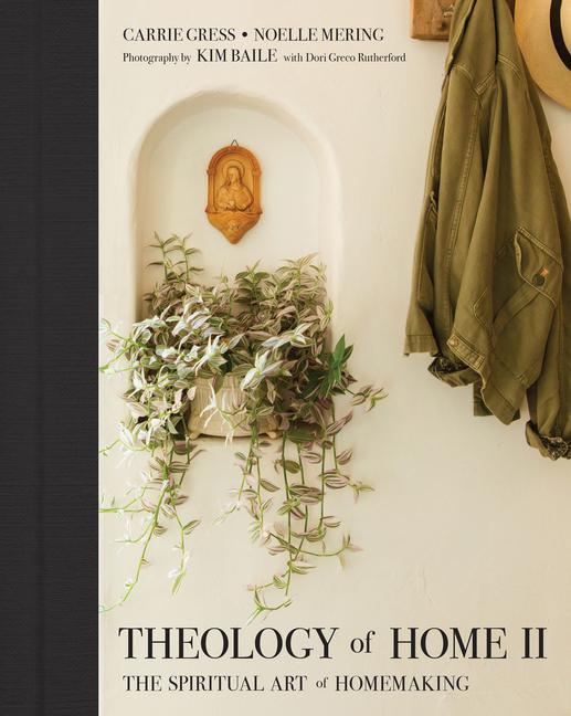 Cover: 9781505117004 | Theology of Home II | The Spiritual Art of Homemaking | Gress (u. a.)