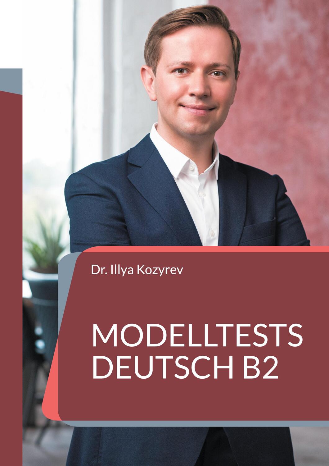 Cover: 9783754331873 | Modelltests Deutsch B2 | Kozyrev Illya | Taschenbuch | 80 S. | Deutsch