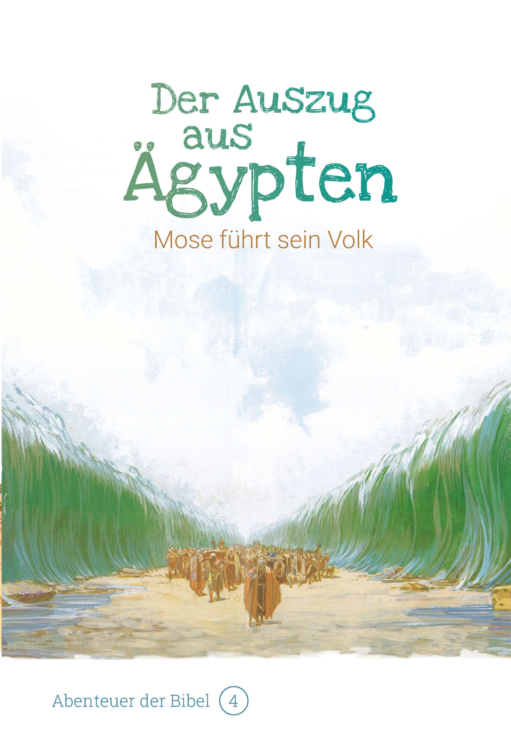 Cover: 9783866996045 | Der Auszug aus Ägypten - Mose führt sein Volk | Abenteuer der Bibel 4