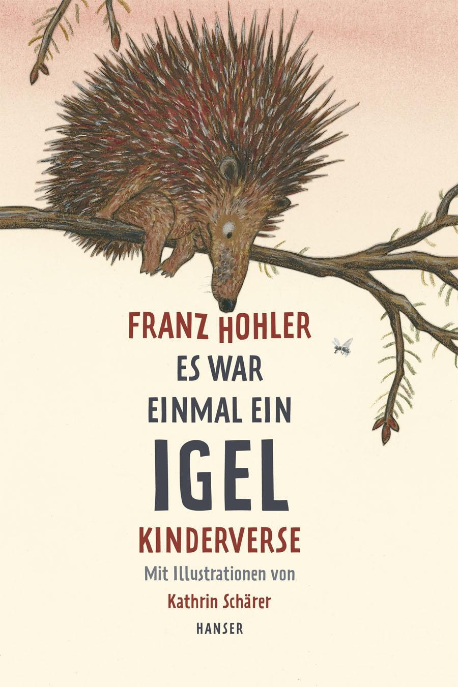 Cover: 9783446236622 | Es war einmal ein Igel | Kinderverse | Franz Hohler | Buch | 64 S.