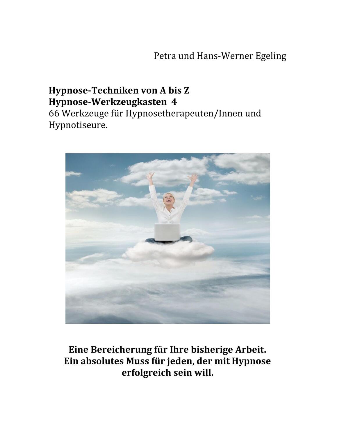 Cover: 9783743112124 | Hypnose von A bis Z Hypnose - Werkzeugkasten 4 | Petra Egeling (u. a.)