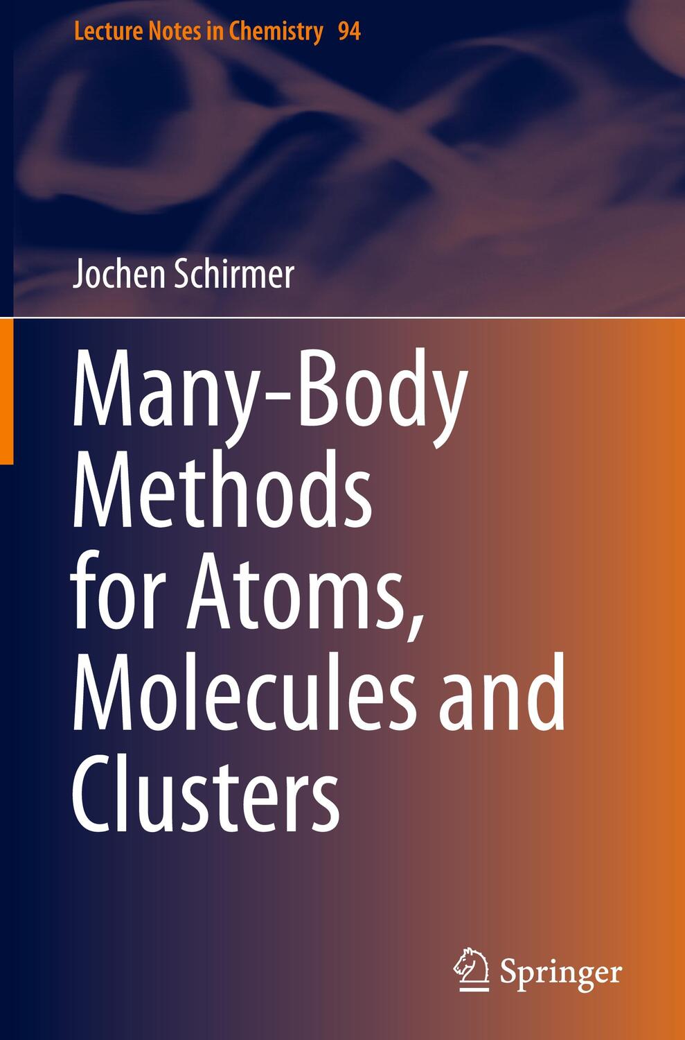 Cover: 9783319936017 | Many-Body Methods for Atoms, Molecules and Clusters | Jochen Schirmer