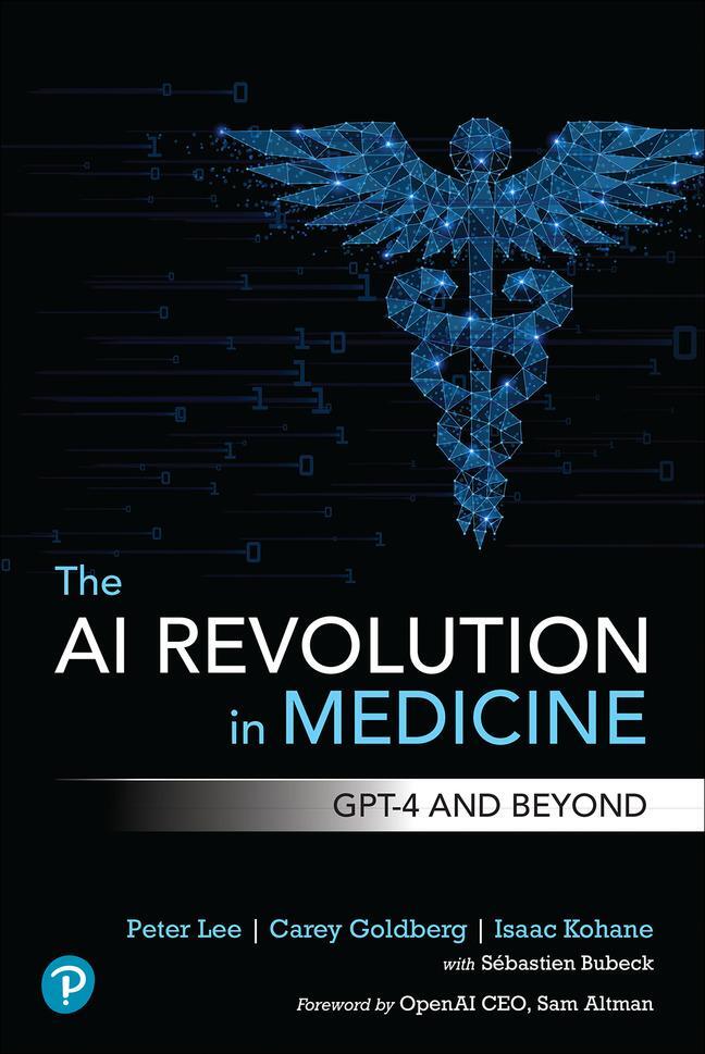 Cover: 9780138200138 | The AI Revolution in Medicine: GPT-4 and Beyond | Peter Lee (u. a.)