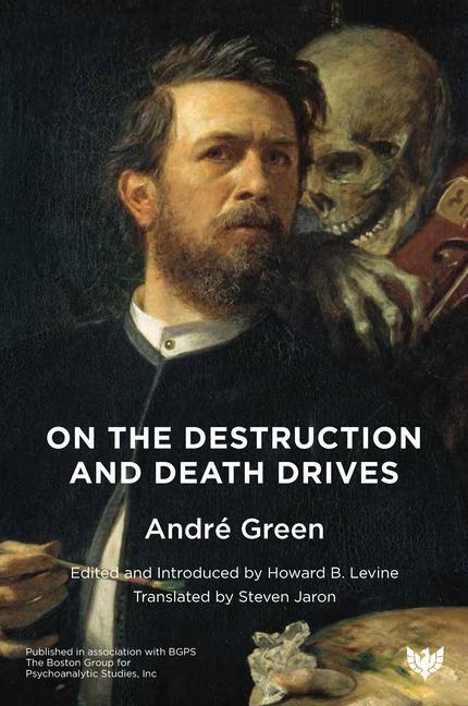 Cover: 9781912691647 | On the Destruction and Death Drives | Andre Green | Taschenbuch | 2023