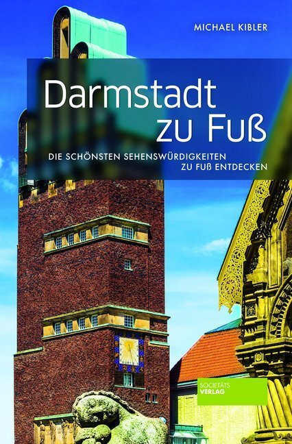 Cover: 9783955422929 | Darmstadt zu Fuß | Die schönsten Sehenswürdigkeiten zu Fuß entdecken