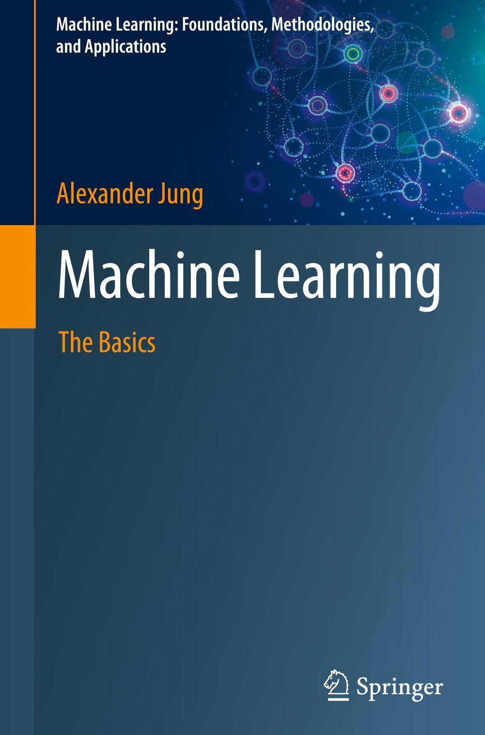 Cover: 9789811681929 | Machine Learning | The Basics | Alexander Jung | Buch | Englisch