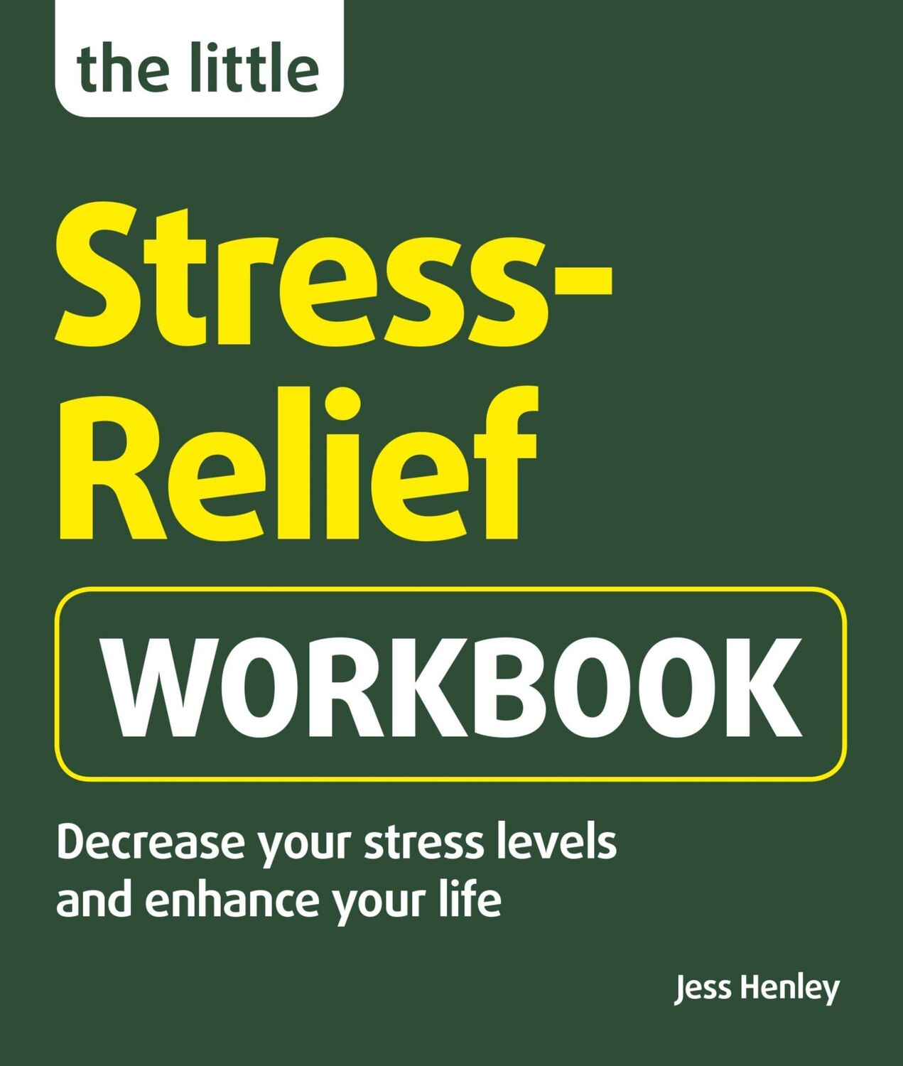 Cover: 9781780592855 | The Little Stress-Relief Workbook | Jess Henley | Taschenbuch | 2021