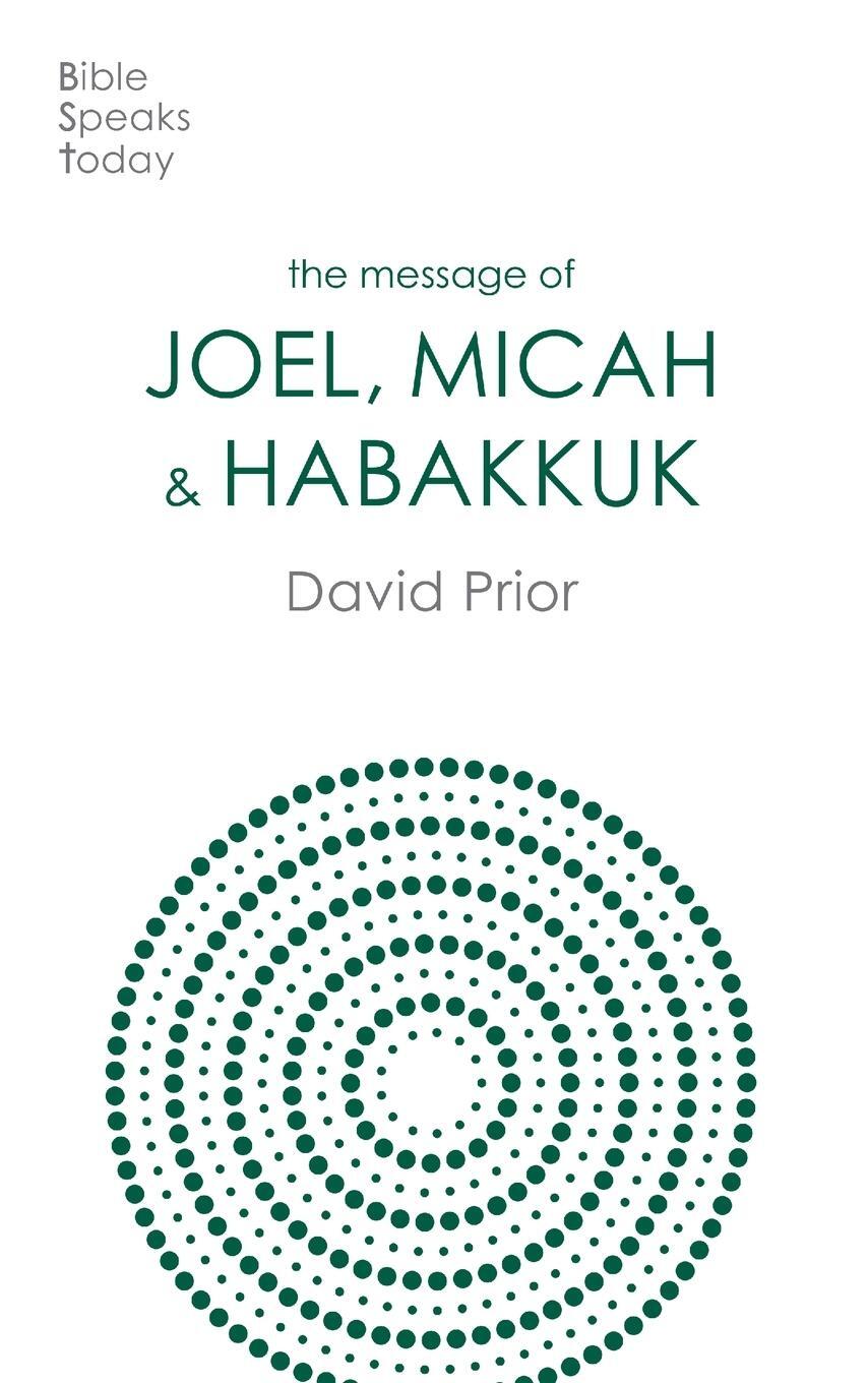 Cover: 9781789744347 | The Message of Joel, Micah and Habakkuk | David Prior | Taschenbuch