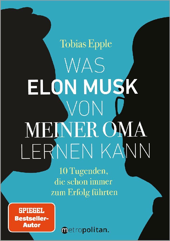 Cover: 9783961860654 | Was Elon Musk von meiner Oma lernen kann | Tobias Epple | Buch | 2022