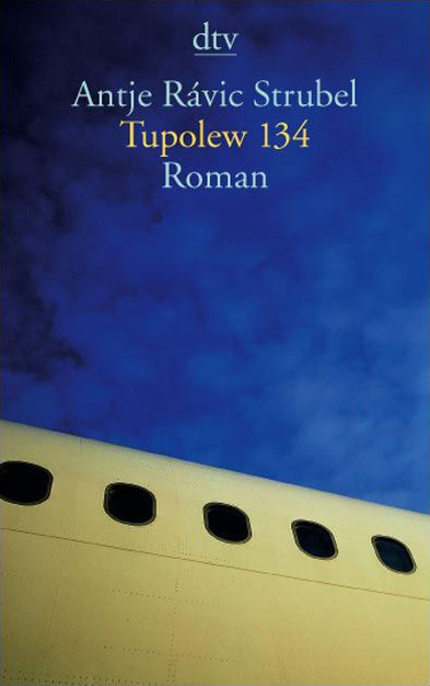 Cover: 9783423134996 | Tupolew 134 | Roman | Antje Rávik Strubel | Taschenbuch | 352 S. | DTV