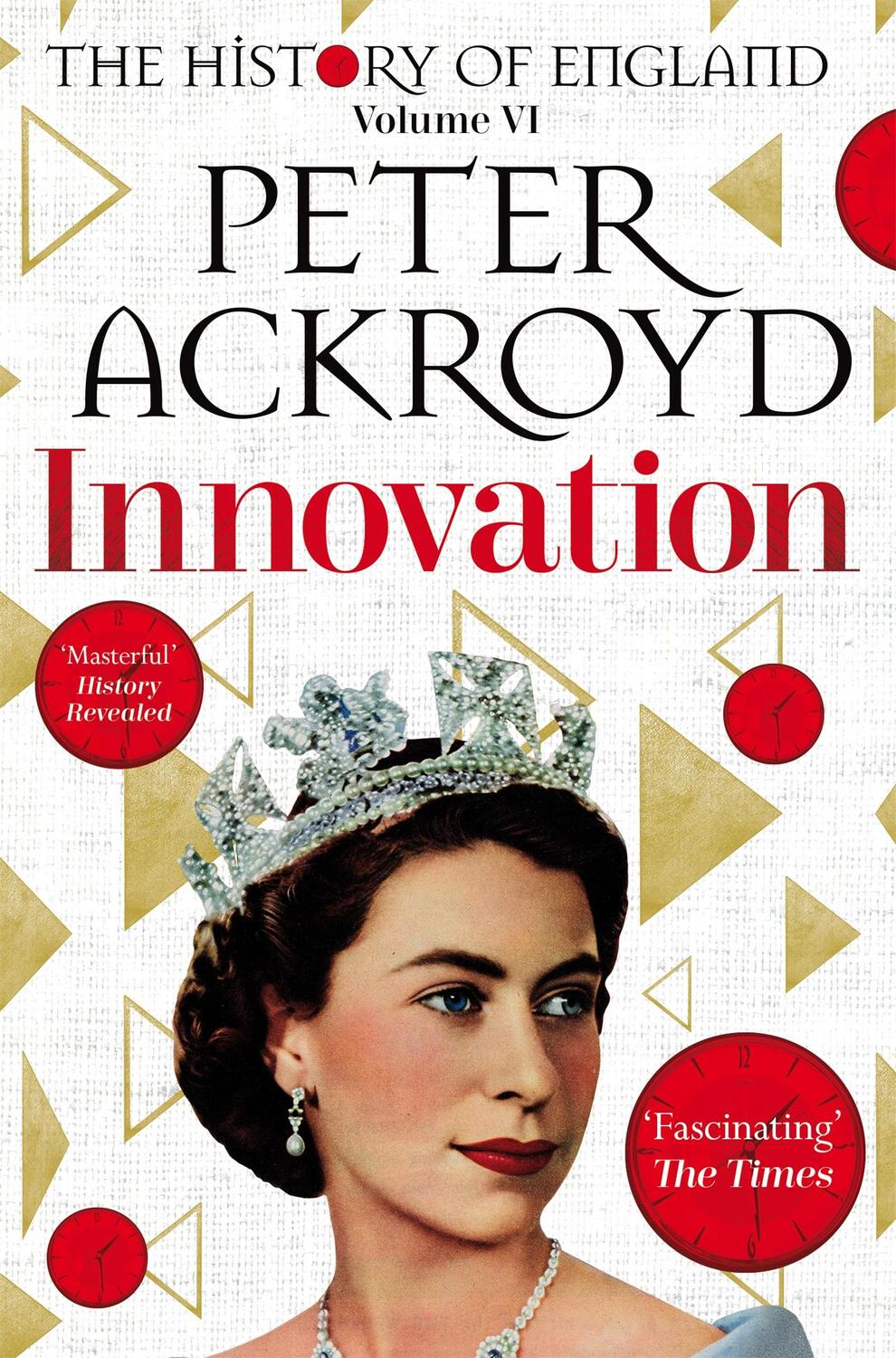 Cover: 9781509896738 | Innovation | The History of England Volume VI | Peter Ackroyd | Buch