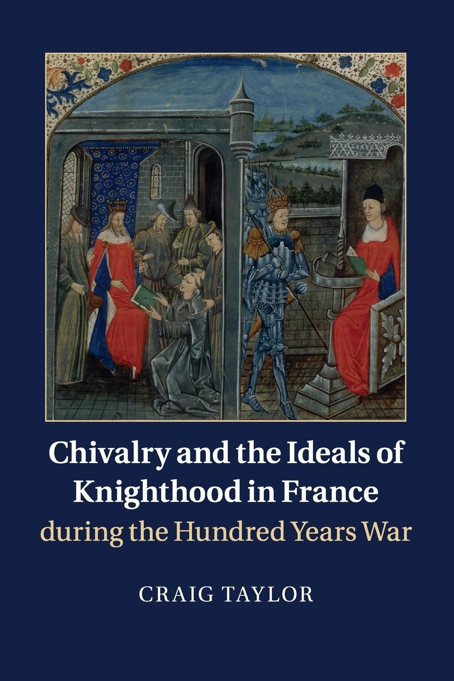 Cover: 9781316631126 | Chivalry and the Ideals of Knighthood in France during the Hundred...