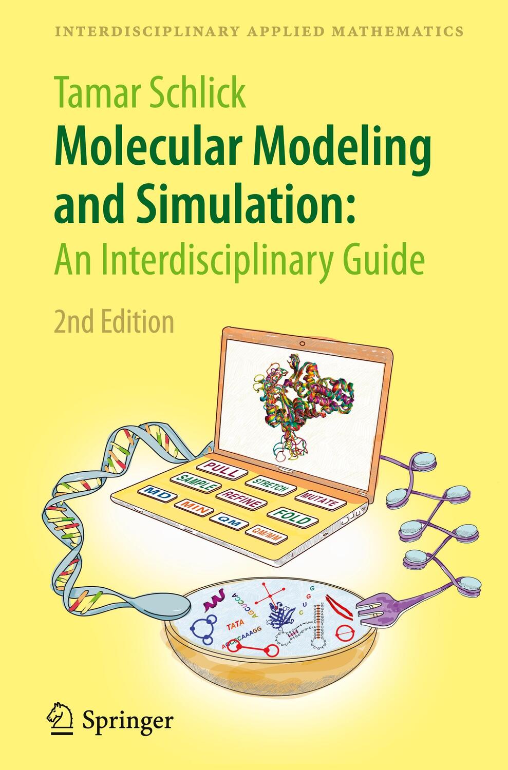Cover: 9781441963505 | Molecular Modeling and Simulation: An Interdisciplinary Guide | Buch