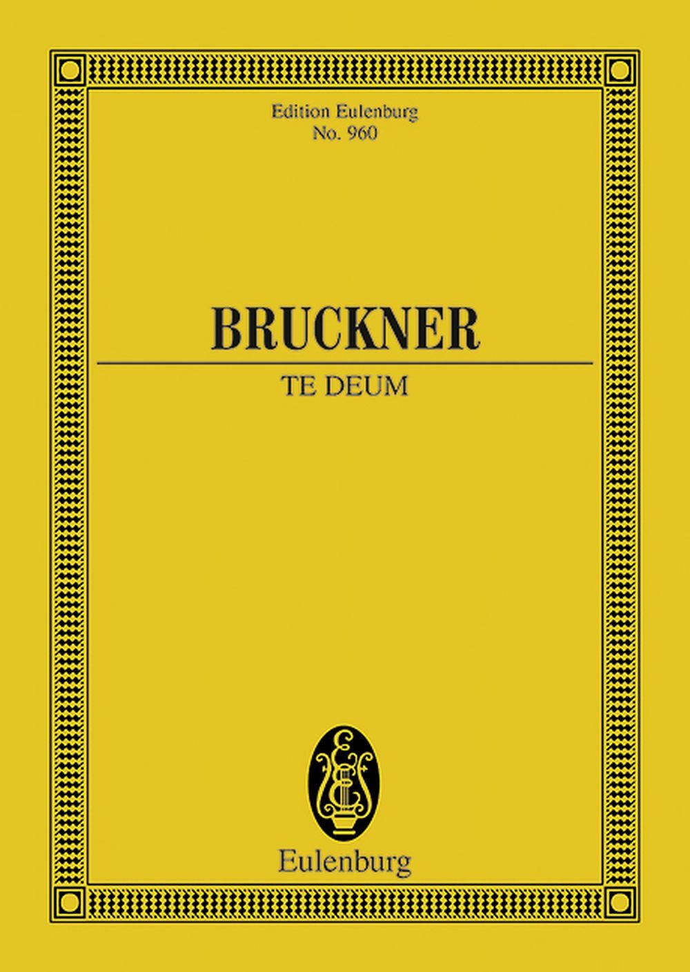 Cover: 9790200208078 | Te Deum (Redlich) | Anton Bruckner | Eulenburg Miniature Scores | 1985