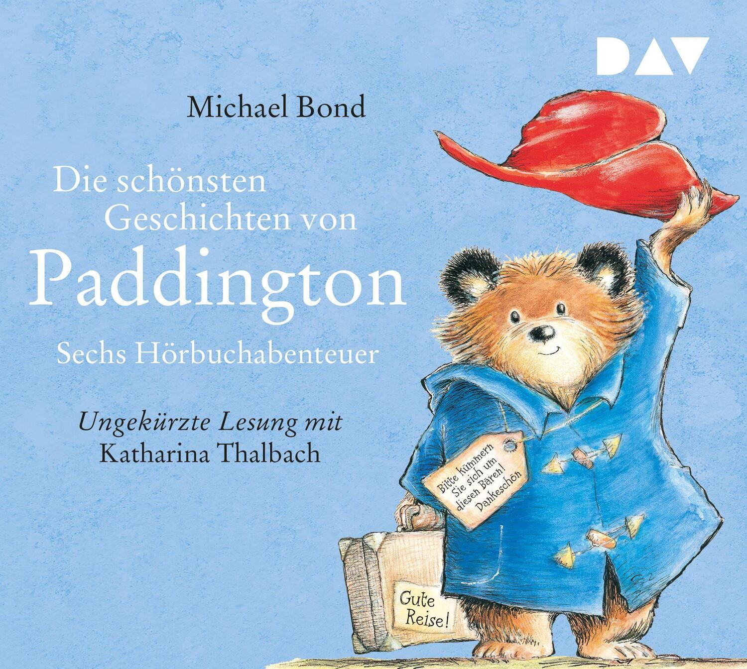 Cover: 9783862318933 | Die schönsten Geschichten von Paddington - Sechs Hörbuchabenteuer | CD