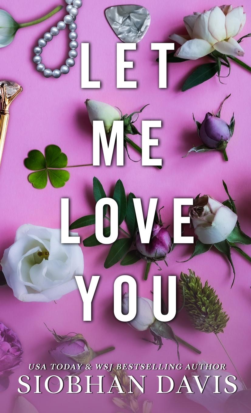 Cover: 9781916651197 | Let Me Love You | All of Me | Siobhan Davis | Buch | Englisch | 2024