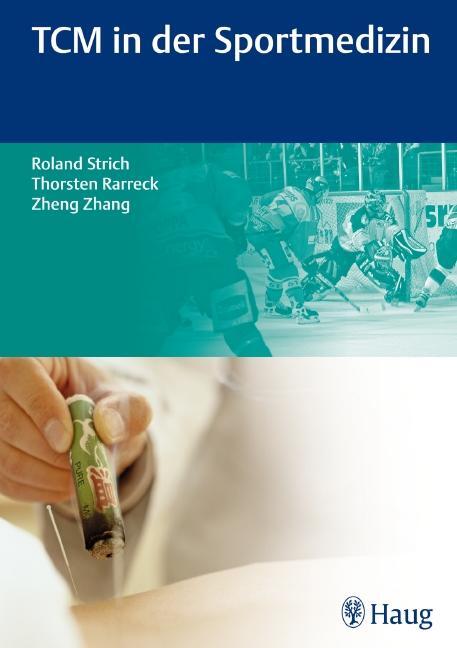 Cover: 9783830473817 | TCM in der Sportmedizin | Roland Strich (u. a.) | Buch | Deutsch