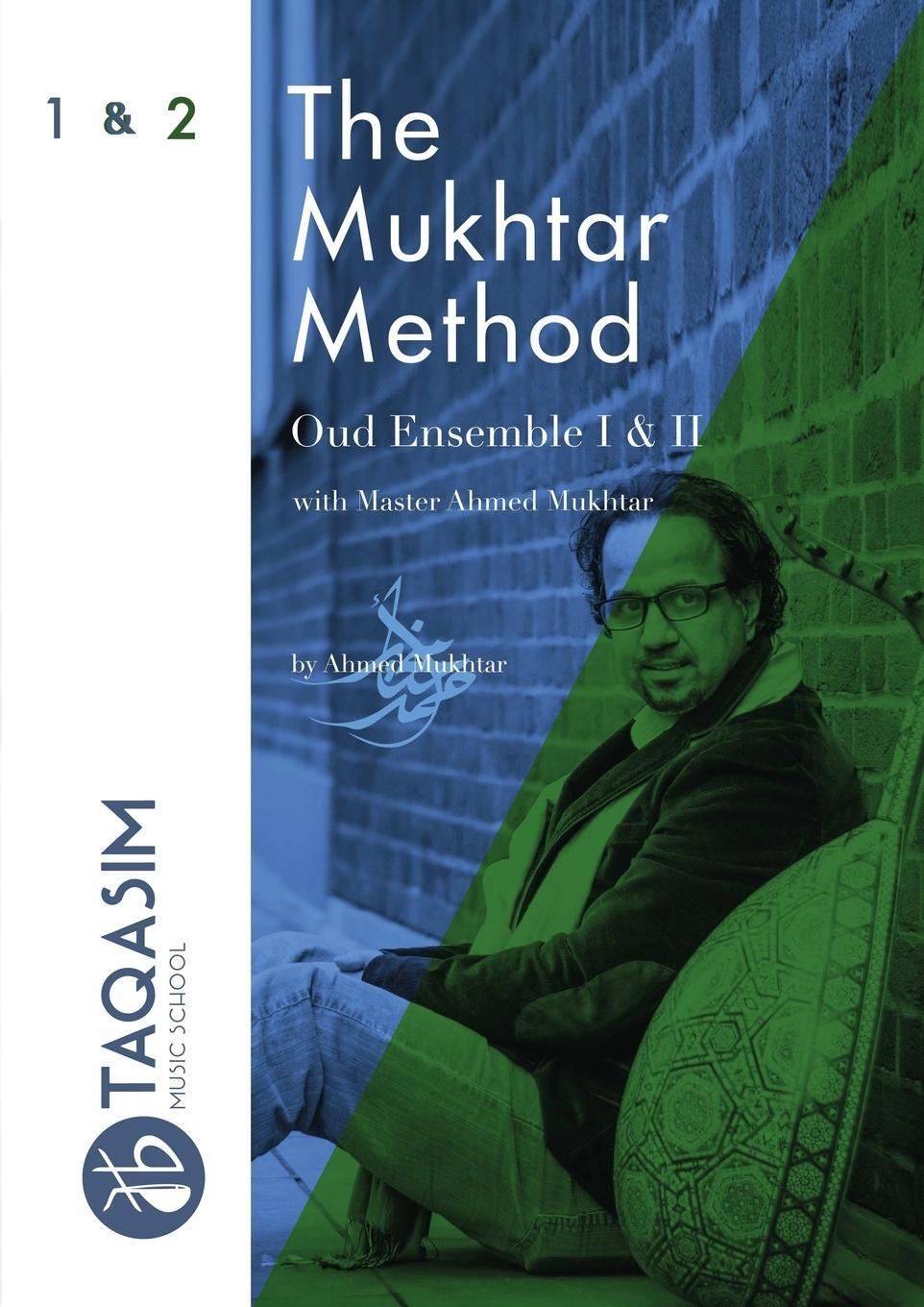 Cover: 9780244444198 | The Mukhtar Method - Oud Ensemble I &amp; II | Ahmed Mukhtar | Taschenbuch