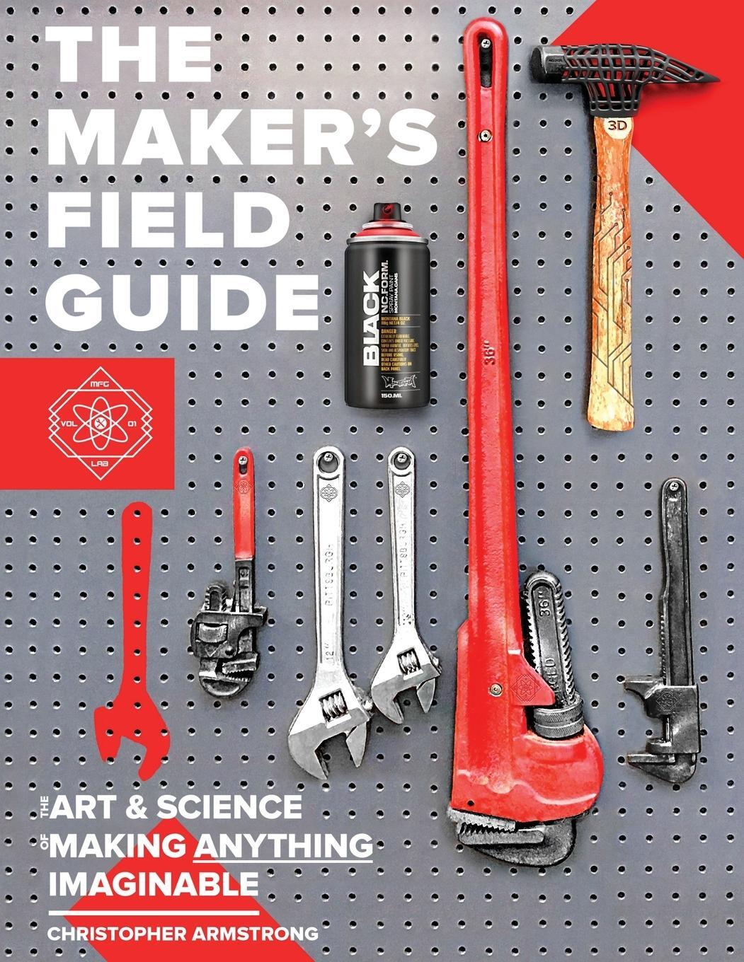 Cover: 9781732545533 | The Maker's Field Guide | Christopher Armstrong | Taschenbuch | 2019
