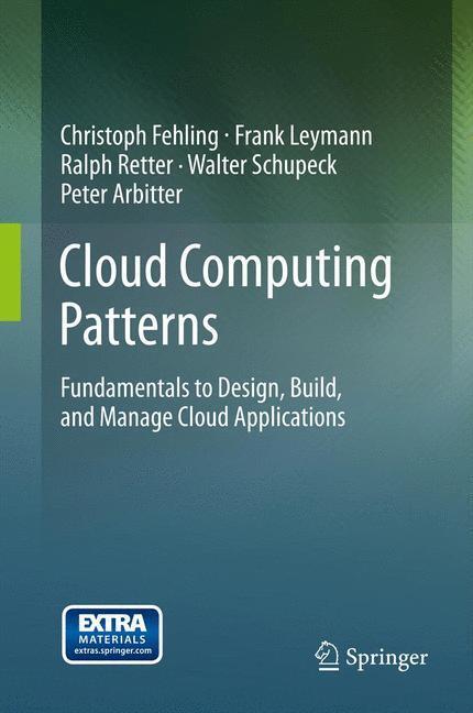 Cover: 9783709115671 | Cloud Computing Patterns | Christoph Fehling (u. a.) | Buch | XXVI