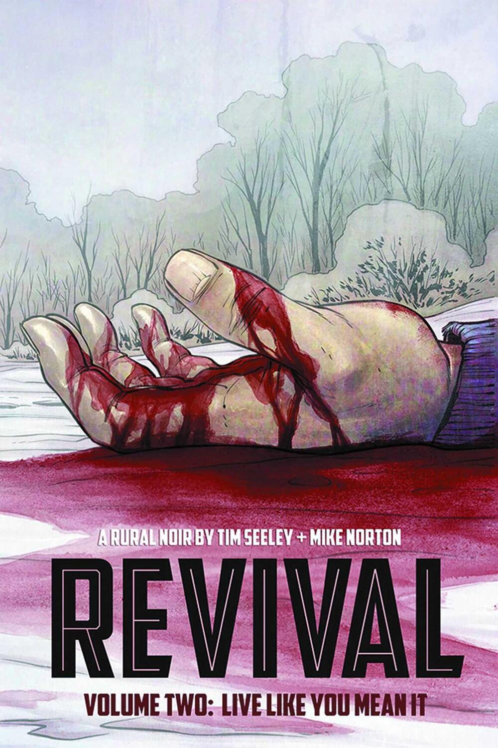 Cover: 9781607067542 | Revival Volume 2: Live Like You Mean It | Tim Seeley | Taschenbuch