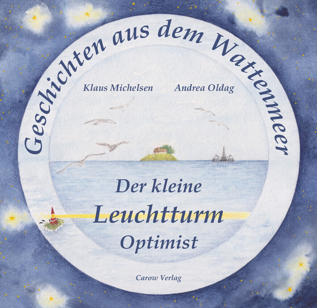 Cover: 9783944873640 | Der kleine Leuchtturm Optimist | Illustrierte Ausgabe | Michelsen