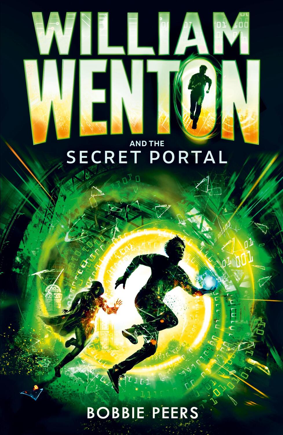 Cover: 9781406371710 | William Wenton and the Secret Portal | Author Bobbie Peers | Buch
