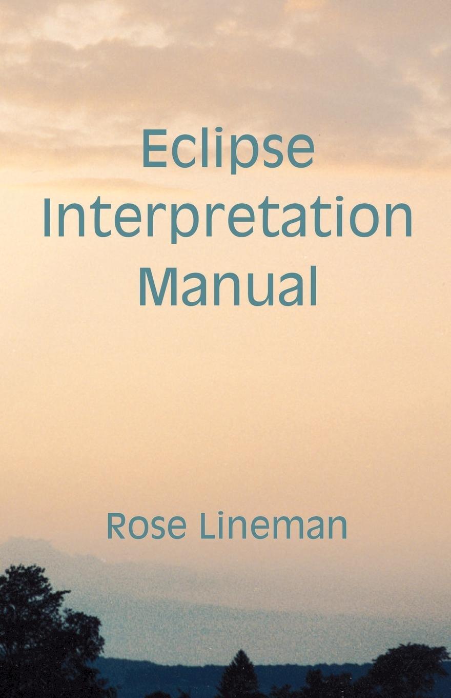 Cover: 9780866903011 | Eclipse Interpretation Manual | Rose Lineman | Taschenbuch | Paperback