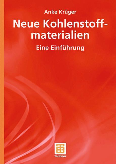 Cover: 9783519005100 | Neue Kohlenstoffmaterialien | Eine Einführung | Anke Krüger | Buch