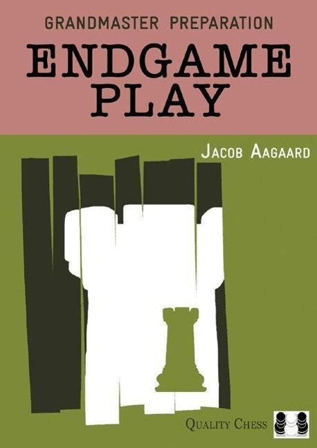 Cover: 9781907982323 | Endgame Play | Jacob Aagaard | Taschenbuch | Grandmaster Preparation