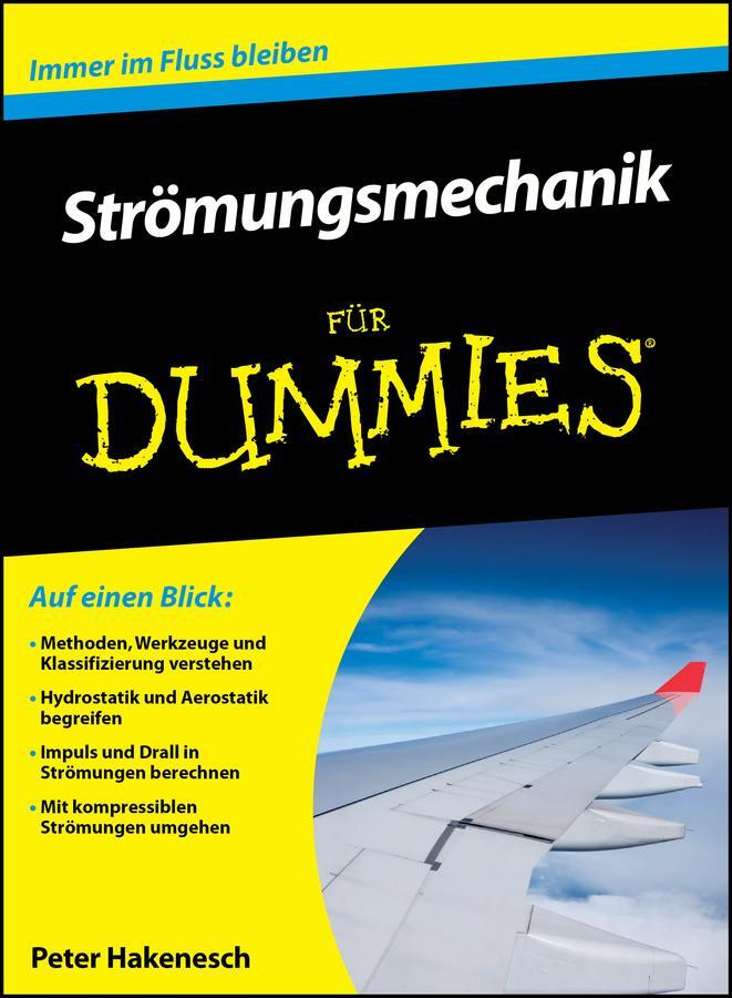 Cover: 9783527708826 | Strömungsmechanik für Dummies | Peter Hakenesch | Taschenbuch | 350 S.