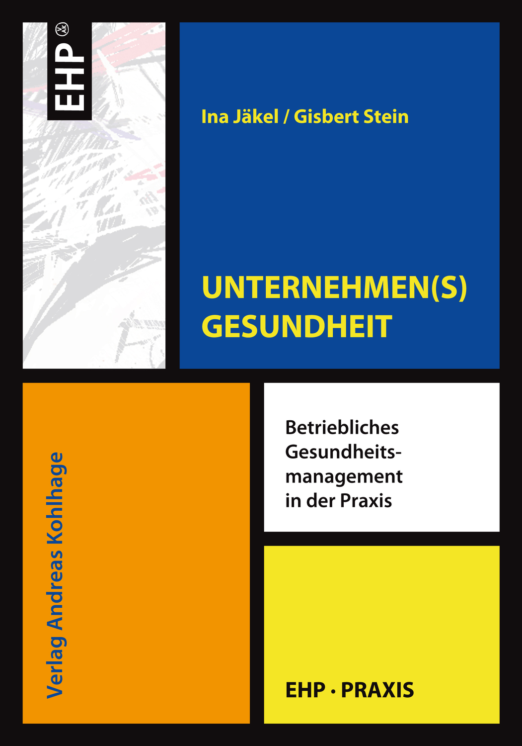 Cover: 9783897970953 | Unternehmen(s) Gesundheit | Ina/Stein, Gisbert Jäkel | Buch | 180 S.