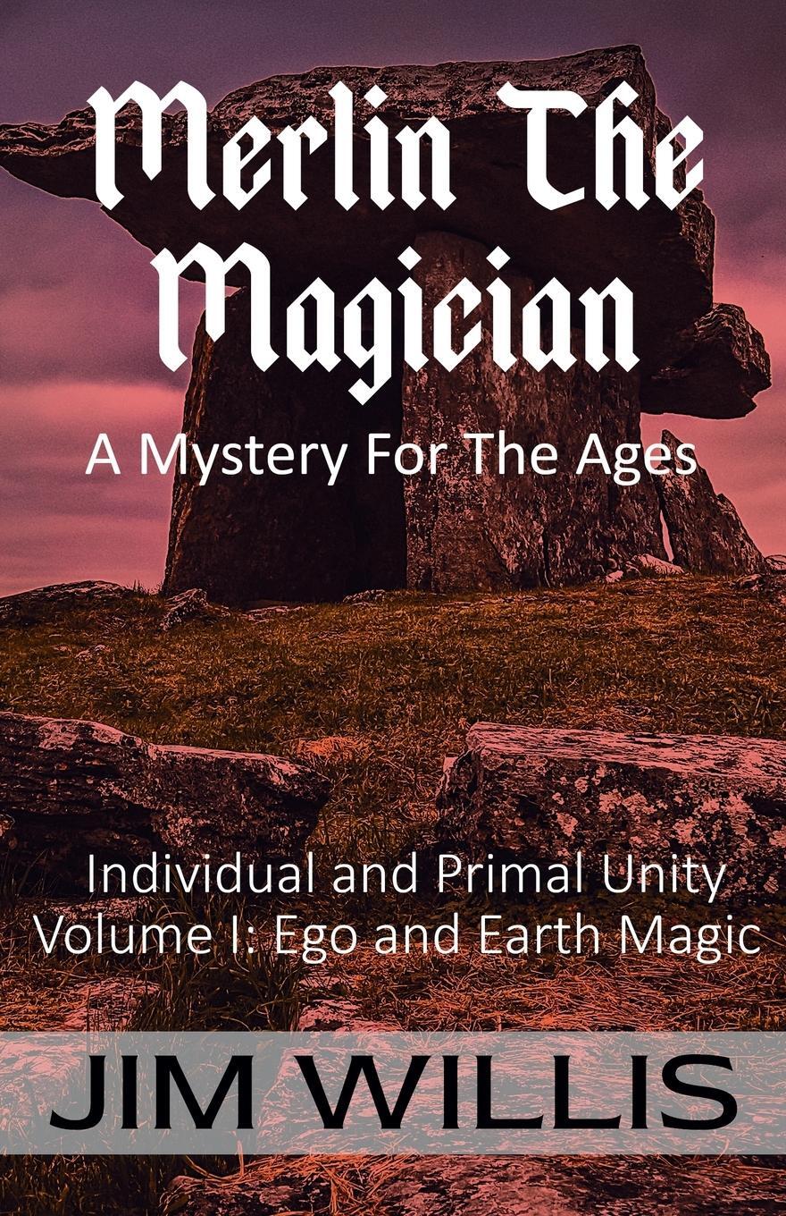 Cover: 9781989940372 | Merlin the Magician | A Mystery for the Ages | Jim Willis | Buch
