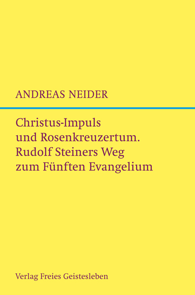 Cover: 9783772524998 | Christus-Impuls und Rosenkreuzermysterium | Andreas Neider | Buch