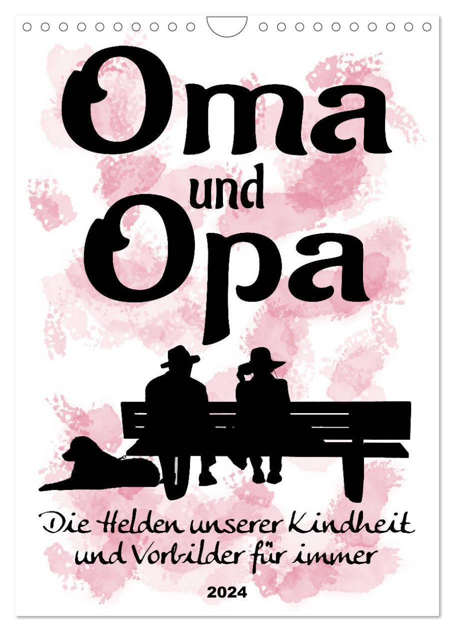 Cover: 9783675945883 | Oma und Opa, die Helden unserer Kindheit (Wandkalender 2024 DIN A4...